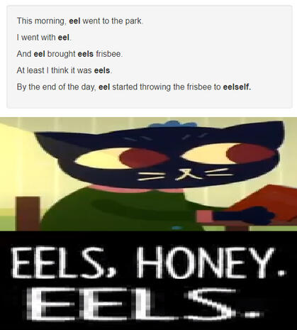 Eels honey.